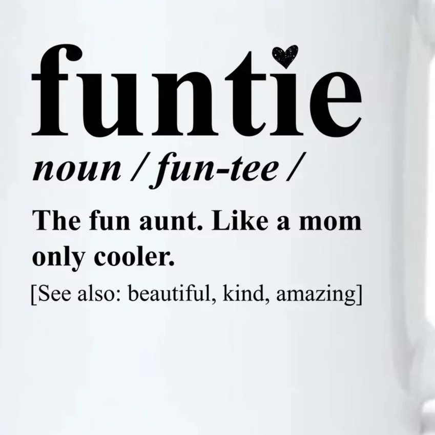 Funtie Definition Auntie Aunt Mothers Day Cool Gift Black Color Changing Mug