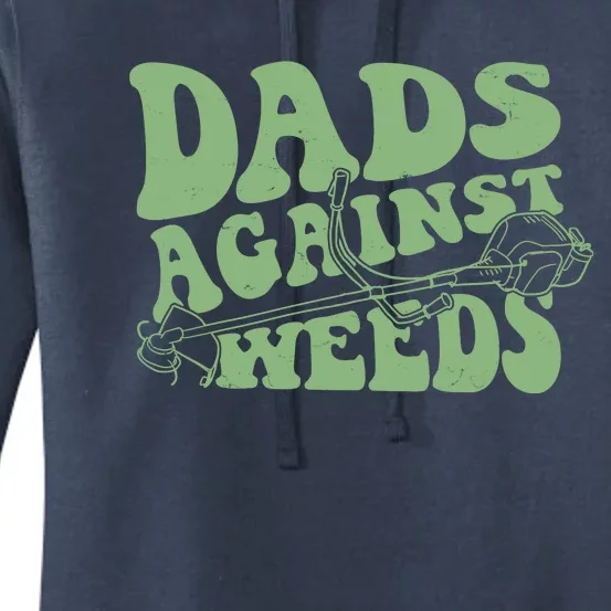 Funny Dads Against Weeds Lawn Weed Wacker Women's Pullover Hoodie