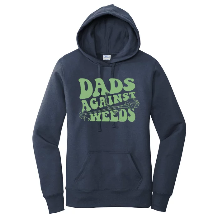 Funny Dads Against Weeds Lawn Weed Wacker Women's Pullover Hoodie