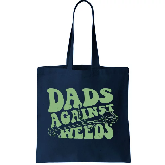 Funny Dads Against Weeds Lawn Weed Wacker Tote Bag