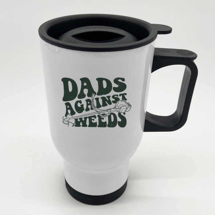 Funny Dads Against Weeds Lawn Weed Wacker Front & Back Stainless Steel Travel Mug