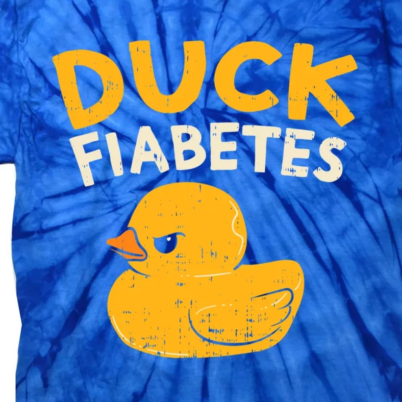 Funny Diabetes Awareness I Duck Fiabetes I Cool Rubber Duck Meaningful Gift Tie-Dye T-Shirt