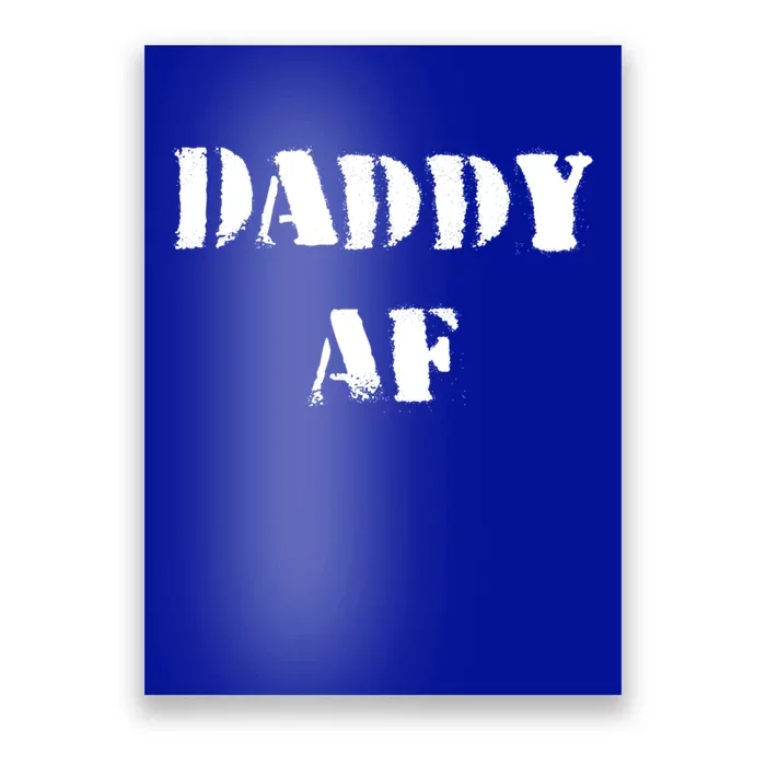 Funny Daddy Af Gift Poster