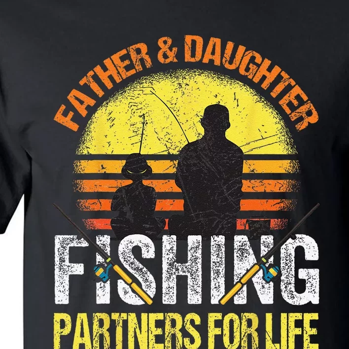 Fisherman Dad And Daughter Fishing Partners For Life Tall T-Shirt