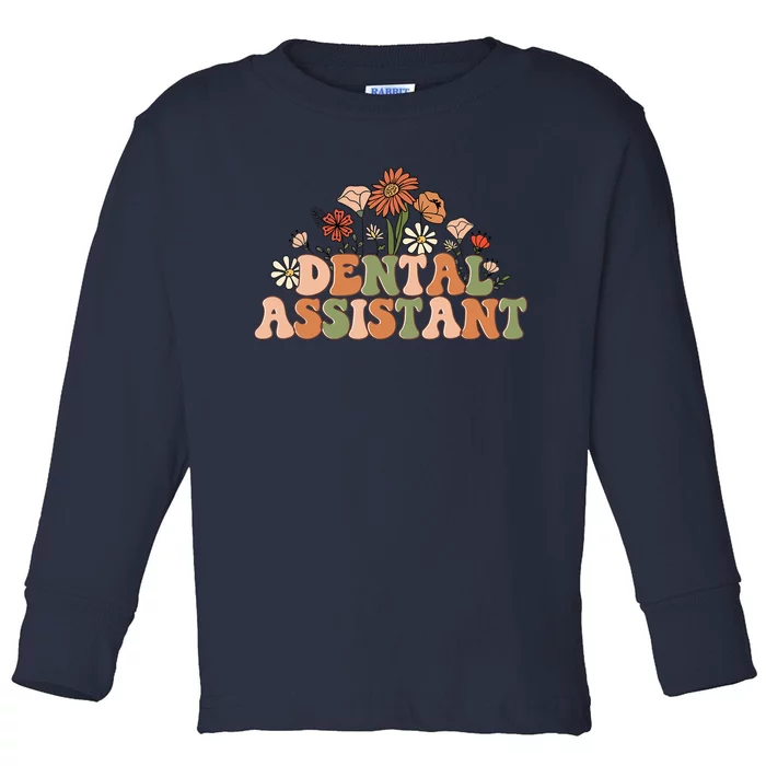 Floral Dental Assistant Funny Dental Life Dental Squad Toddler Long Sleeve Shirt