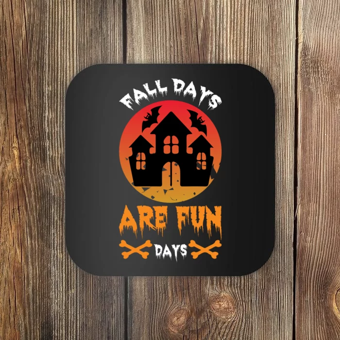 Fall Days Are Fun Days Coaster