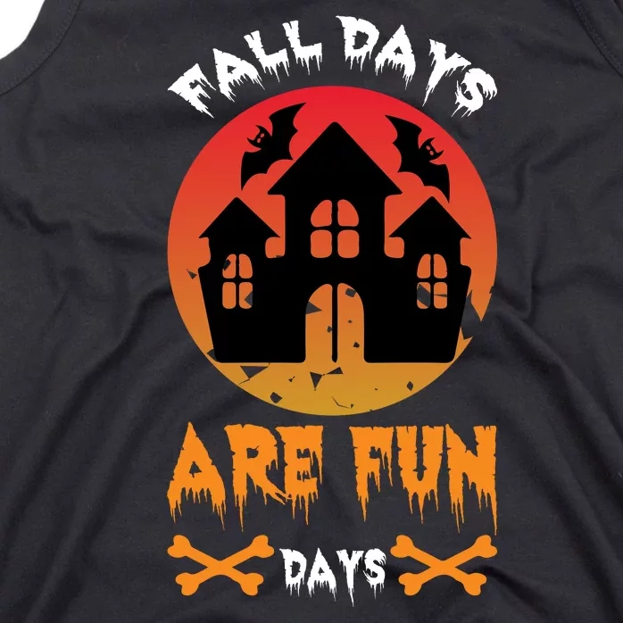 Fall Days Are Fun Days Tank Top