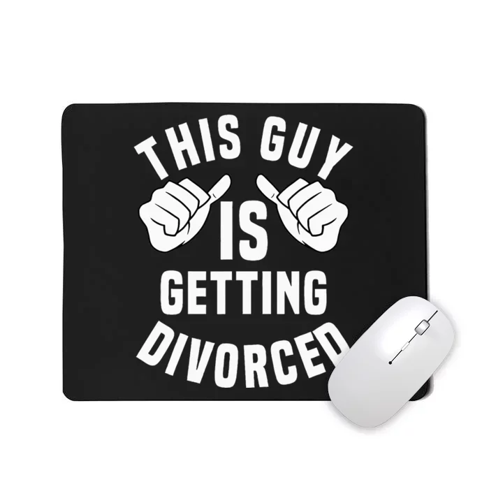 Funny Divorced Apparel For Divorce Party Mousepad