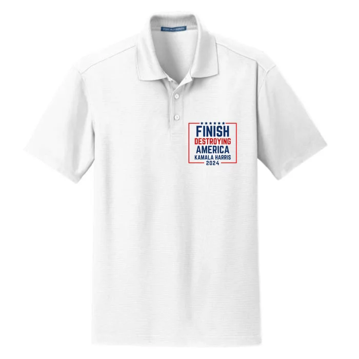 Finish Destroying America Kamala Harris 2024 Dry Zone Grid Performance Polo