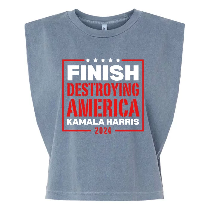 Finish Destroying America Kamala Harris 2024 Garment-Dyed Women's Muscle Tee