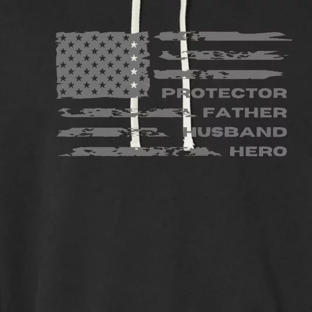 Fathers Day American Flag Husband Daddy Protector Hero Garment-Dyed Fleece Hoodie