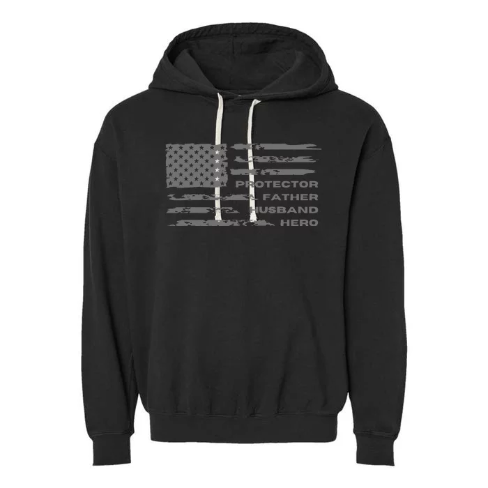 Fathers Day American Flag Husband Daddy Protector Hero Garment-Dyed Fleece Hoodie