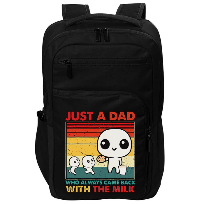 Funny Dad Always Came Back With The Milk Impact Tech Backpack