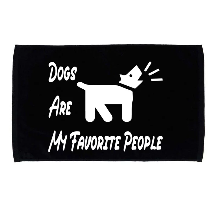 Funny Dogs Are My Favorite People Gift Great Gift Microfiber Hand Towel