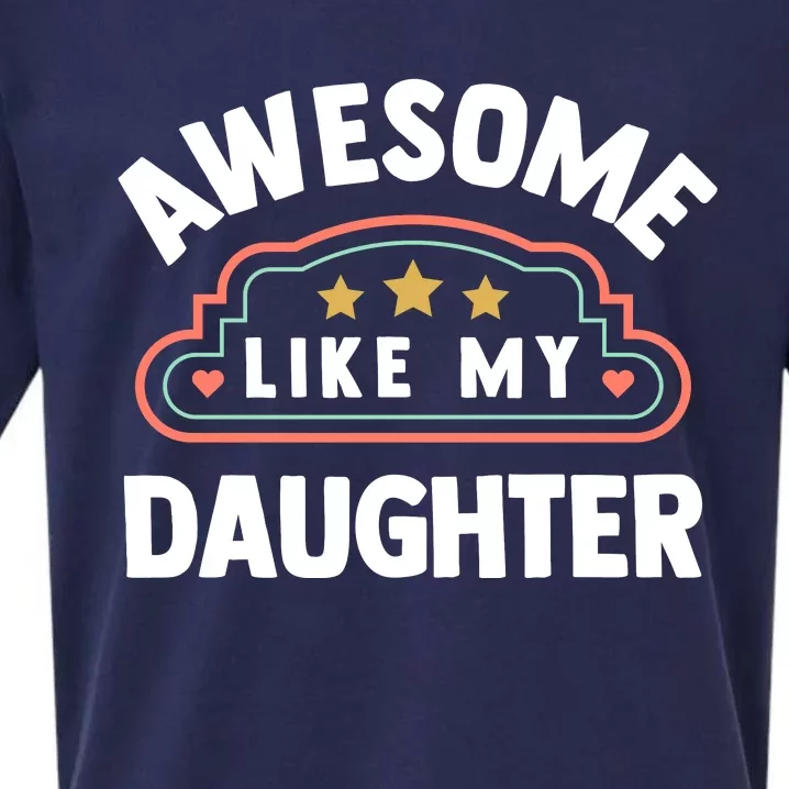 Fathers Day Awesome Like My Daughter Sueded Cloud Jersey T-Shirt