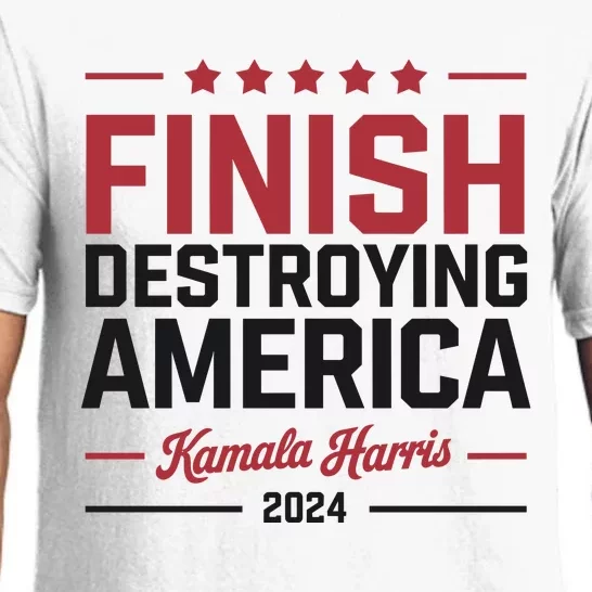 Finish Destroying America Kamala Harris 2024 Pajama Set