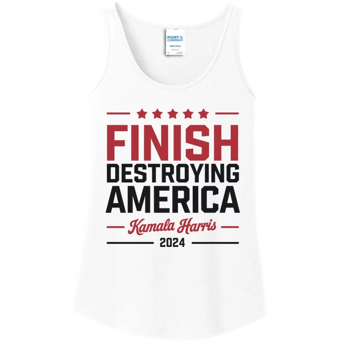 Finish Destroying America Kamala Harris 2024 Ladies Essential Tank