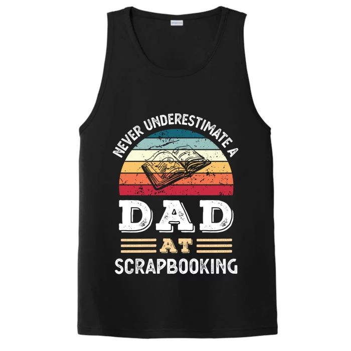 Funny Dad At Scrapbooking Fathers Day Gift Performance Tank