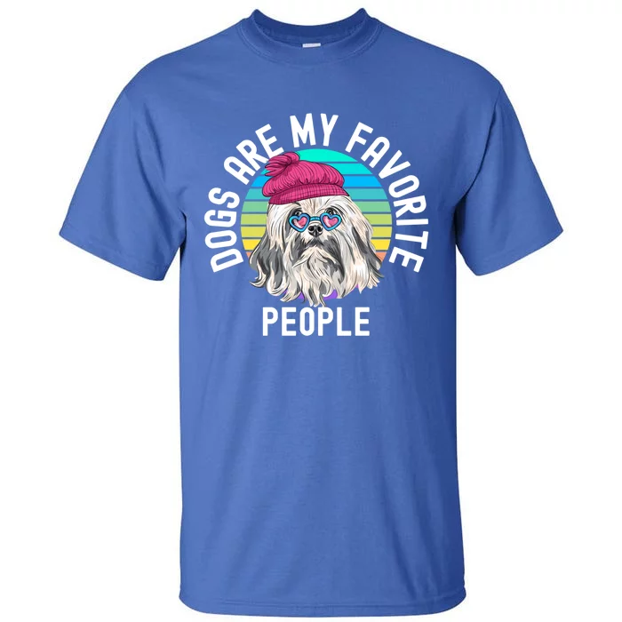 Funny Dogs Are My Favorite People Gift Tall T-Shirt