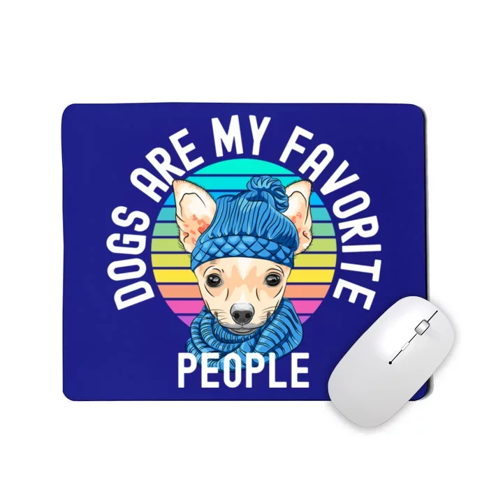 Funny Dogs Are My Favorite People Great Gift Mousepad