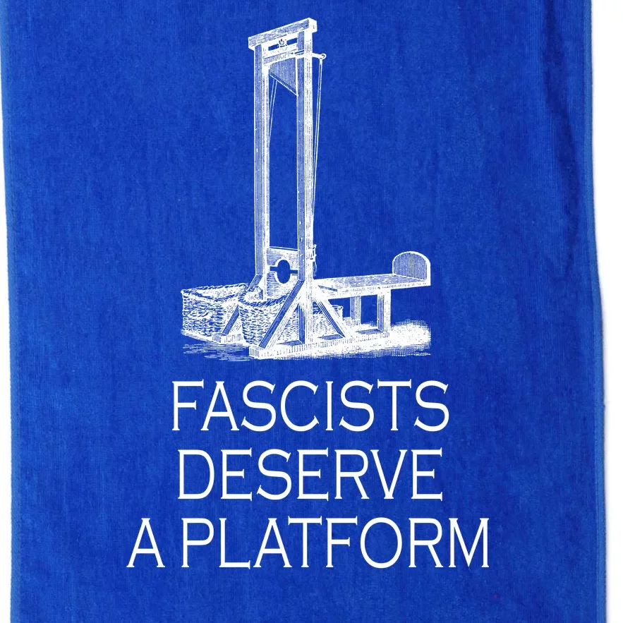 Fascists Deserve A Platform Platinum Collection Golf Towel