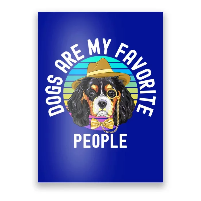 Funny Dogs Are My Favorite People Cute Gift Poster