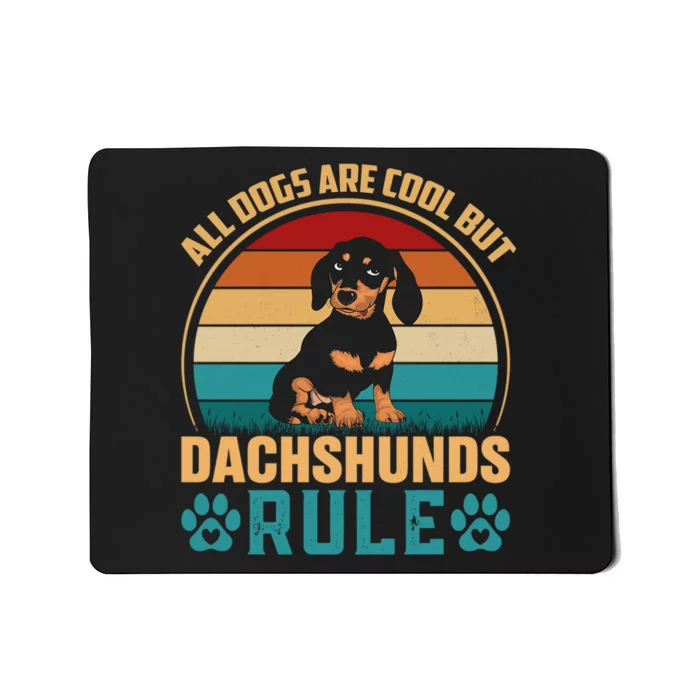 Funny Dachsh All Dogs Are Cool Dachshunds Rule Mousepad