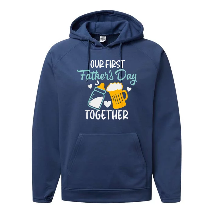 Funny Dad And Son Our First Fathers Day Together Performance Fleece Hoodie