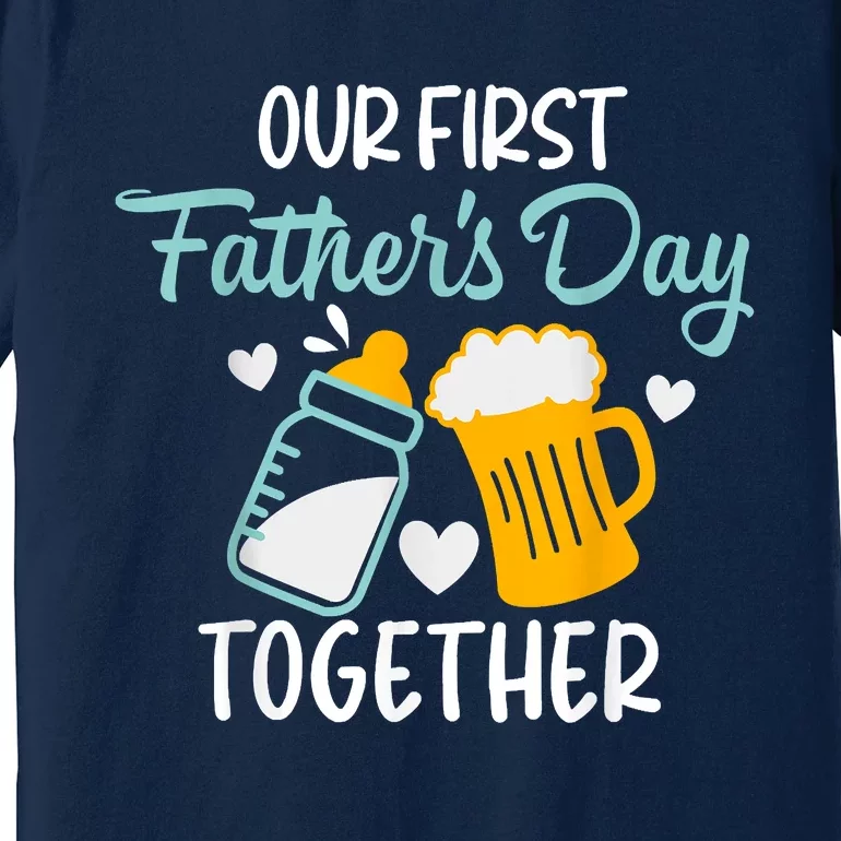 Funny Dad And Son Our First Fathers Day Together Premium T-Shirt