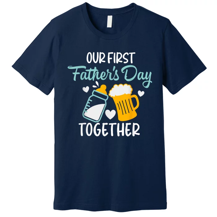 Funny Dad And Son Our First Fathers Day Together Premium T-Shirt