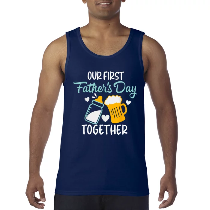 Funny Dad And Son Our First Fathers Day Together Tank Top