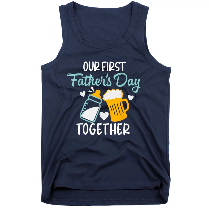 Funny Dad And Son Our First Fathers Day Together Tank Top