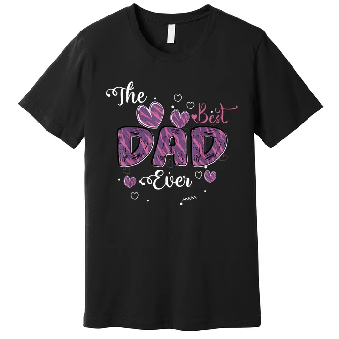 Father Day Best Dad Ever From Daughter Son Mom Premium T-Shirt