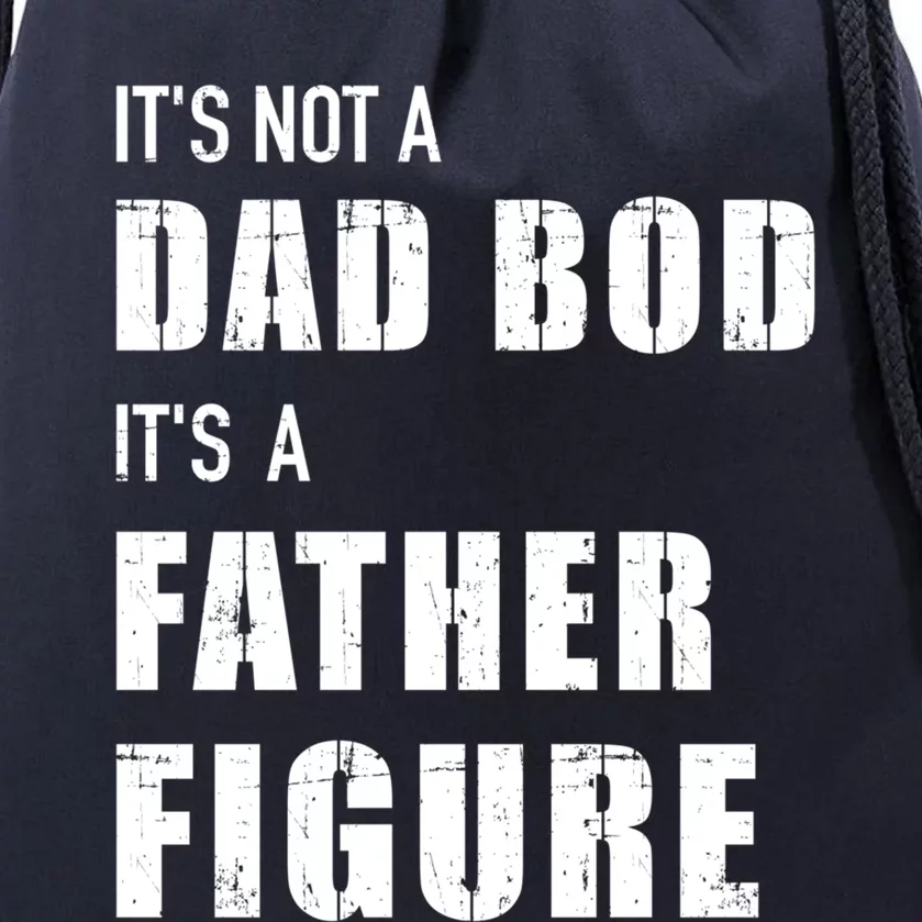 Funny Dad Bod It's A Father For Father's Day Gift Drawstring Bag