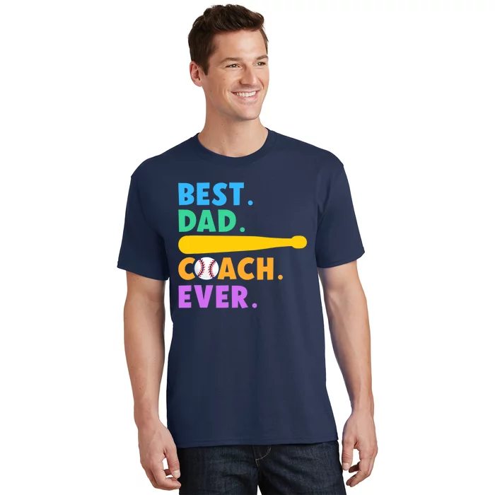 FATHER'S DAY BASEBALL FATHER BEST DAD COACH EVER BASEBALL T-Shirt