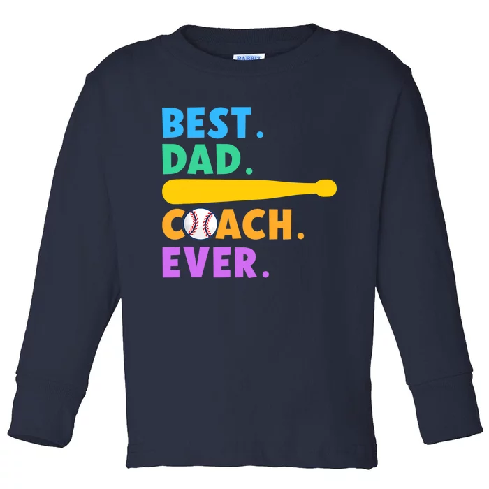 FATHER'S DAY BASEBALL FATHER BEST DAD COACH EVER BASEBALL Toddler Long Sleeve Shirt