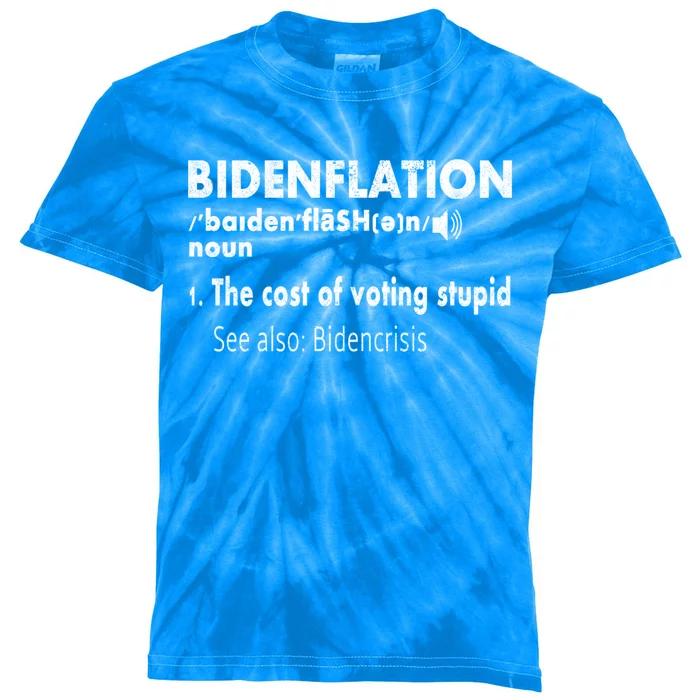 Funny Definition Bidenflation The Cost Of Voting Stupid Gift Kids Tie-Dye T-Shirt