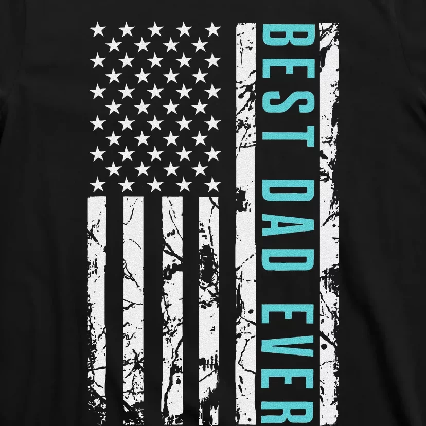 Father's day Best dad ever with US american flag T-Shirt