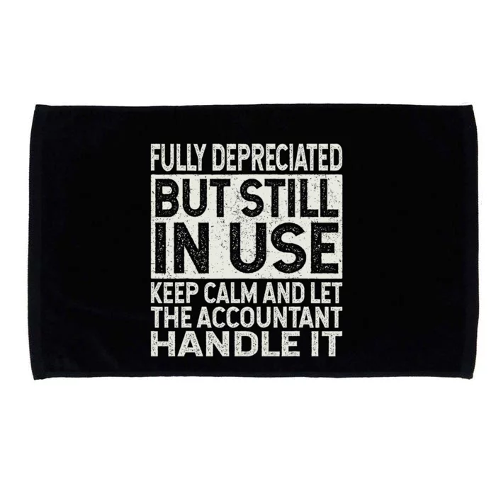 Fully Depreciated But Still In Use Funny Accountant Quote Microfiber Hand Towel