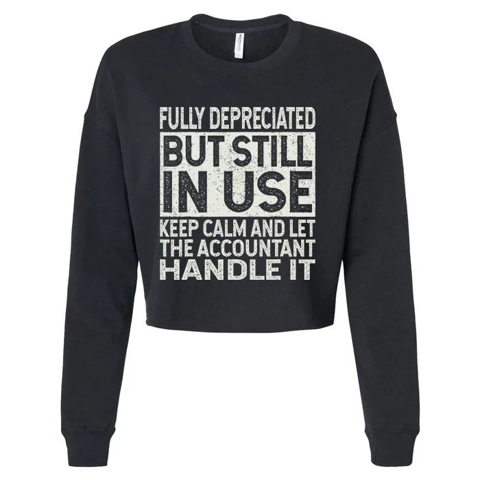 Fully Depreciated But Still In Use Funny Accountant Quote Cropped Pullover Crew