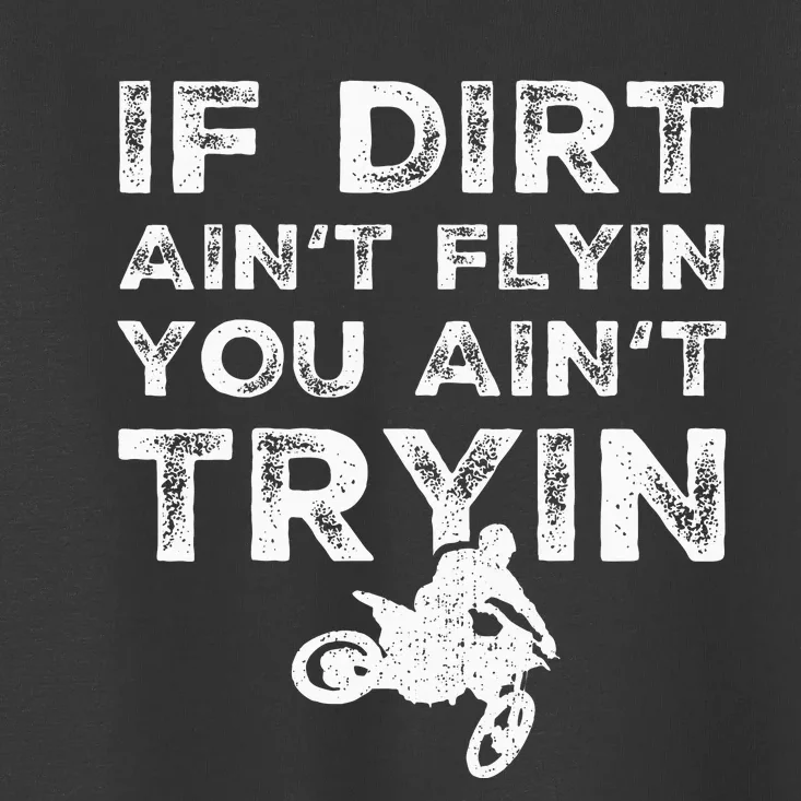 Funny Dirt Bike Riding Mx Motocross Rider Supercross Toddler T-Shirt