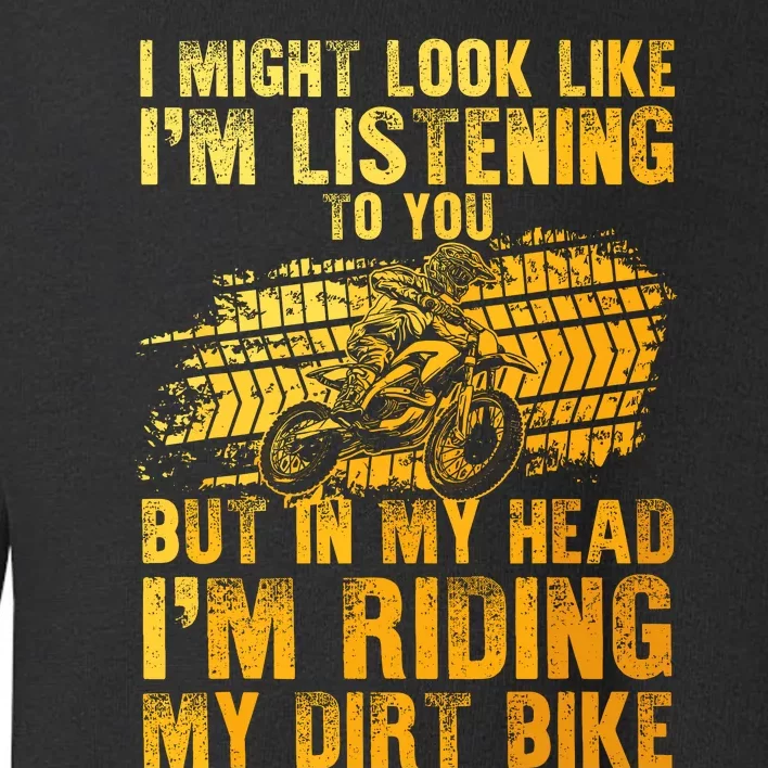 Funny Dirt Bike Art For Dirtbike Motorcycle Riding Toddler Sweatshirt