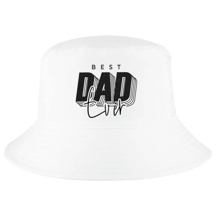 Father Day Best Dad Ever From Daughter Son Mom Kids Cool Comfort Performance Bucket Hat