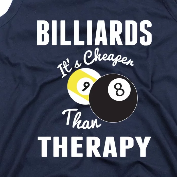 Father's Day BILLIARDS Its Cheaper Than Therapy Pool Player Gift For Dad Tank Top