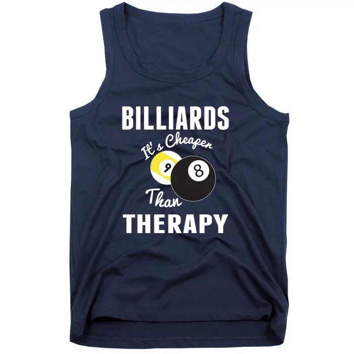 Father's Day BILLIARDS Its Cheaper Than Therapy Pool Player Gift For Dad Tank Top