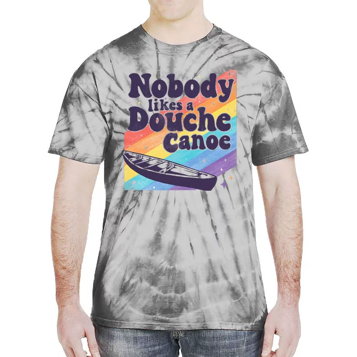 Funny don’t be a douche canoe saying Tie-Dye T-Shirt