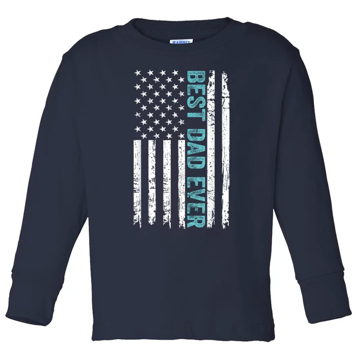 Fathers Day Best Dad Ever With US American Flag Toddler Long Sleeve Shirt