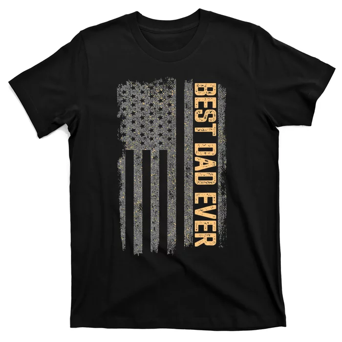 Father's Day Best Dad Ever American Flag Vintage Fathers Day T-Shirt