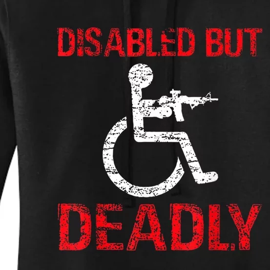 Funny Disabled But Deadly Women's Pullover Hoodie