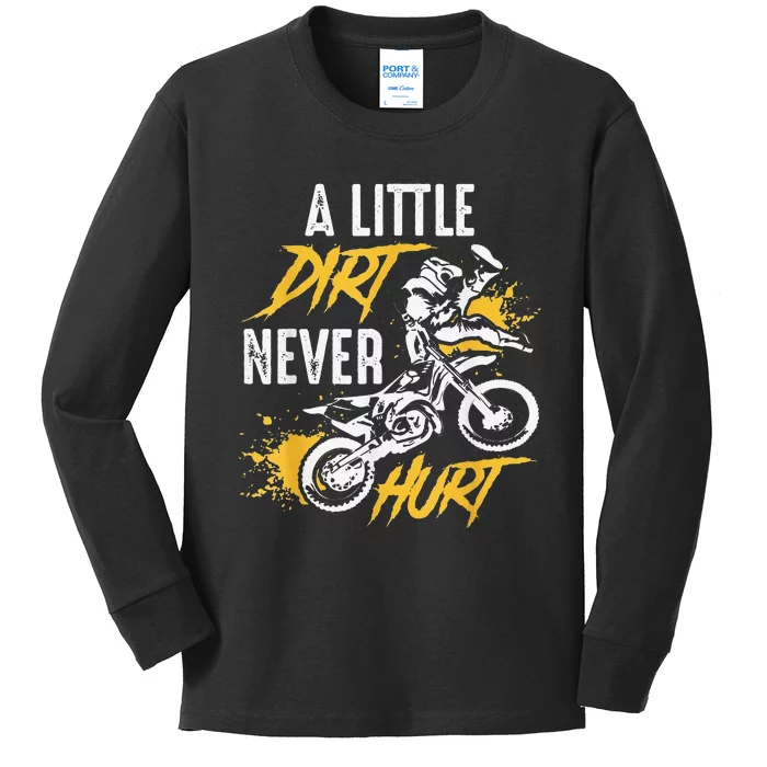 Funny Dirt Bike Gift Dirt Never Hurt Motocross Gift Kids Long Sleeve Shirt